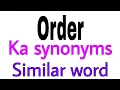Synonyms of Order Order ka synonyms similar word of Order synonym of Order
