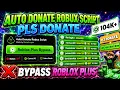 NEW Auto Donate Robux Script Pls Donate KEYLESS SAFE OVERPOWERED