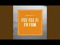 Download Lagu Fee Fee Fi Fo Fum