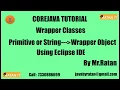 Core java Tutorial Wrapper Classes -1 Wrapper Object Creation BY Ratan Sir