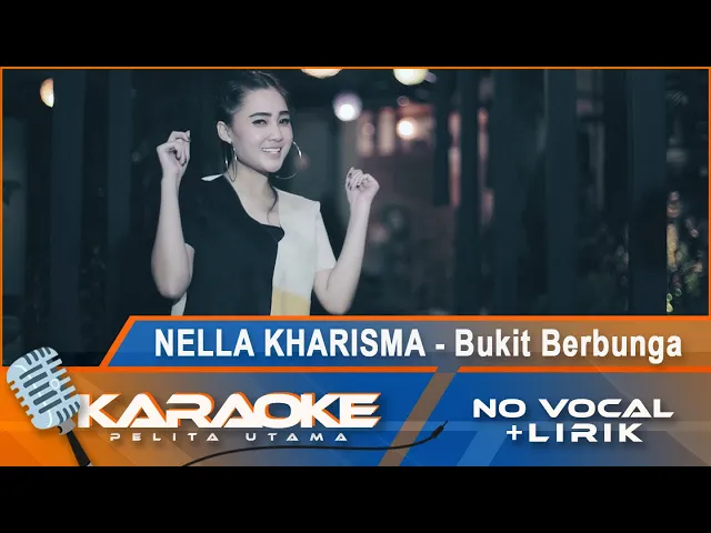 Download MP3 (Karaoke Version) Nella Kharisma - BUKIT BERBUNGA | Karaoke Lagu remix Nostalgia - No Vocal