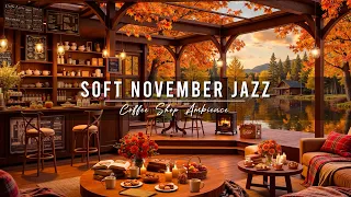 Soft November Fall Morning At Cozy Coffee Shop Ambience Relaxing Jazz Background Music To Study 
