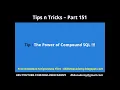 Tips n Tricks Part 151-The Power of Compound SQL
