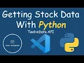 Getting Stock Data With Python API Tutorial Series TwelveData API