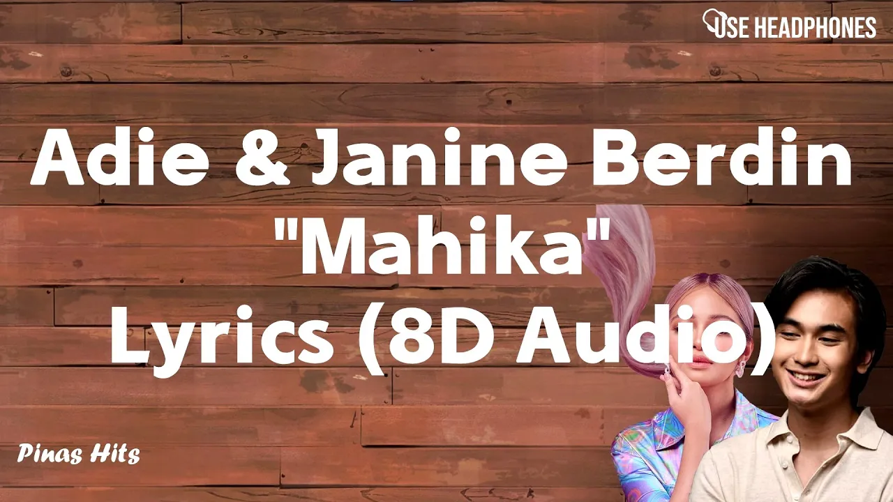 Adie & Janine Berdin - Mahika [Lyrics] (8D Audio)🎧