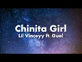 Chinita Girl (Lyrics)- Lil Vinceyy ft Guel