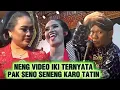 Ning video iki pak Seno seneng karo Tatin