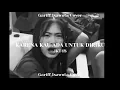 Download Lagu JKT48 - Karena Kau Ada Untuk Diriku (Shoegaze Cover) by Gariff Isawota.