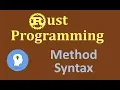 Method Syntax in Rust Methods in Rust