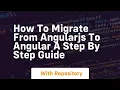how to migrate from angularjs to angular a step by step guide