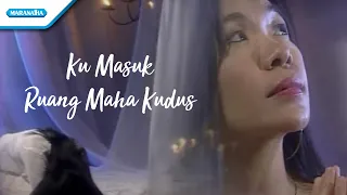 ku masuk ruang maha kudus herlin pirena video 
