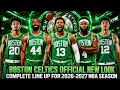 BOSTON CELTICS NEW LOOK COMPLETE LINE UP FOR 2026-2027 NBA SEASON CELTICS UPDATES