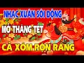 Lagu Nhạc Tết - Nhạc Xuân Sôi Động 2026 - Nhạc Xuân Remix - Nắng Có Còn Xuân #Nhạc Xuân Bính Ngọ 2026