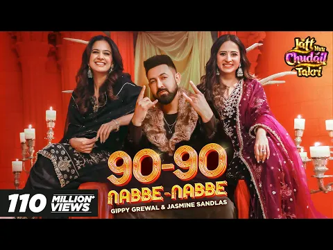 Download MP3 90 - 90 Nabbe Nabbe - Gippy Grewal & Jasmine Sandlas | Sargun Mehta | Roopi Gill | New Song 2024