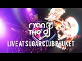 Download Lagu Ryan the DJ Live at Sugar Club Phuket 2025