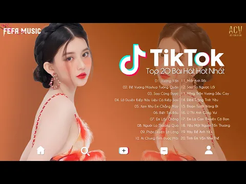 Download MP3 20 Bài Hát Hot Nhất TikTok Hiện Nay | Top EDM TikTok Hay Nhất 2022  | Nhạc Trẻ Remix Hot Tiktok 2022