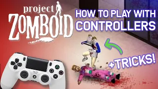 You CAN PLAY Project Zomboid with Controllers FINE Some TRICKS