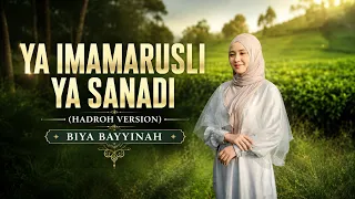 YA IMAMARUSLI YA SANADI (HADROH VERSION) - BIYA BAYYINAH (COVER MUSIC VIDEO)