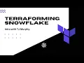 Terraforming Snowflake Introduction with TJ Murphy