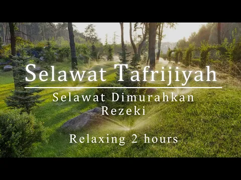 Download MP3 Selawat Tafrijiyah | Selawat Dimurahkan Rezki & dipermudahkan Urusan (Relaxing 2 Hours)