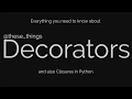 Everything you need to know about Decorators in Python And also Closures