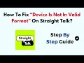 How To Fix Device Is Not In Valid Format On Straight Talk