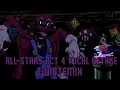 Download Lagu ALL-STARS [ACT 4] Vocal Retake Twistemix