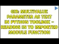 GIS Multivalue parameter as text in Python toolbox - reading in to imported module function