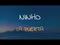 🎧 NINHO - LA PUERTA (SPEED UP + REVERB)