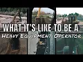 WHAT IT S LIKE TO BE A HEAVY EQUIPMENT OPERATOR A day in the life of a heavy equipment operator