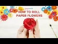 How to Roll Paper Flowers Quilled Flowers