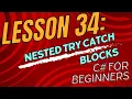 Lesson 34 Nested Try Catch Blocks