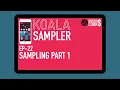 Koala Sampler Tutorial - EP 22
