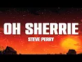 Steve Perry - Oh Sherrie