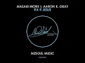 Masaki Morii, Aaron K Gray - Fix It Jesus (Extended Mix)
