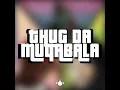 Thug Da Muqabala