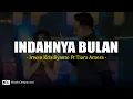 Lagu Indahnya Bulan - Irwan Krisdiyanto Ft Tiara Amora (Lirik)