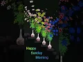 Good Morning Status Happy Sunday Morning 2022 II New Whatapp Status Morning