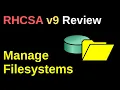 Manage Filesystems - RHCSA v9 Review