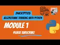 ALGORITHMIC THINKING WITH PYTHON - MODULE 1-PART 1