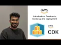 Deploying your first AWS CDK app Introduction Constructs Bootstrap Explained CDK 101