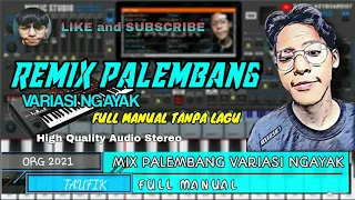 Download REMIX PALEMBANG KN 1400 VARIASI NGAYAK FULL MANUAL | Tanpa Lagu | ORG 2021 MP3