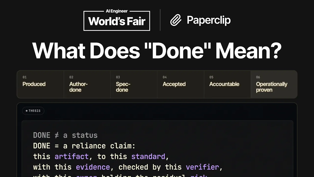 What Does Done Even Mean? Agents and Paperclip's Liveness Model - Dotta, Paperclip: video thumbnail