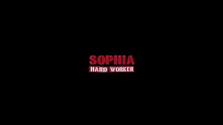 SOPHIA　　HARD WORKER