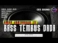 Lagu DJ CEK SOUND HOREG BASS TEMBUS DADA | DJ PALING BARU 2026 | BASS JERNIH AMUNISI KARNAVAL 2026
