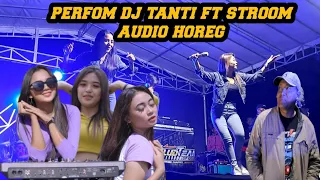 Download DJ TANTI PERFOM DI BLITAR FT STROOM AUDIO HOREG MP3