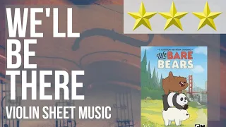 Download Violin Sheet Music: How to play We'll be there (We Bare Bears Theme) by Estelle Swaray MP3