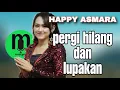 Download Lagu HAPPY ASMARA - PERGI HILANG DAN LUPAKAN | DJ ANGKLUNG