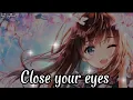 Download Lagu Nightcore - Close your eyes (lyrics) I KSHMR_x_Tungevaag