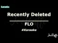 FLO - Recently Deleted (Karaoke)